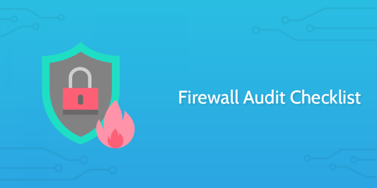 Firewall Checklist, Firewall Hardening Checklist for Audit