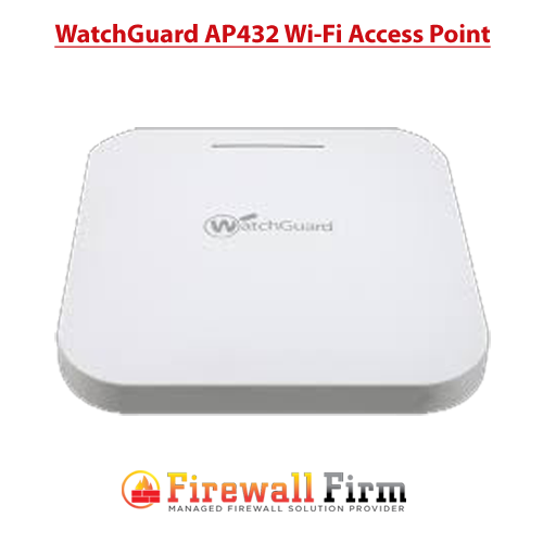 WatchGuard AP432 Wi-Fi Access Point